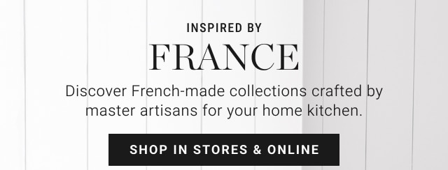 Inspired by FRANCE - shop in stores & online