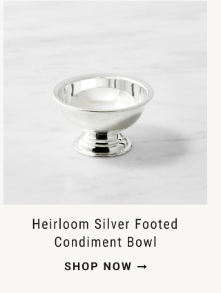 Heirloom Silver Footed Condiment Bowl shop now