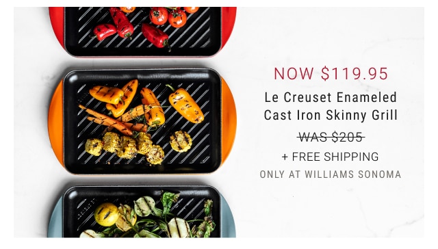 NOW $119.95 - Le Creuset Enameled Cast Iron Skinny Grill + Free Shipping only at Williams Sonoma