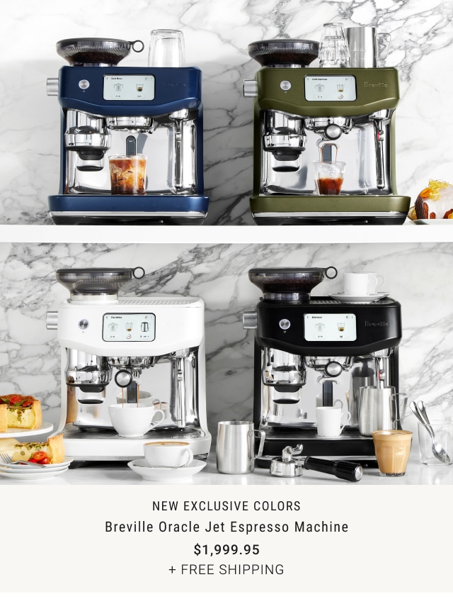 NEW EXCLUSIVE COLORS - Breville Oracle Jet Espresso Machine $1,999.95 + free shipping