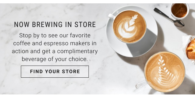 NOW BREWING IN STORE - Find Your Store