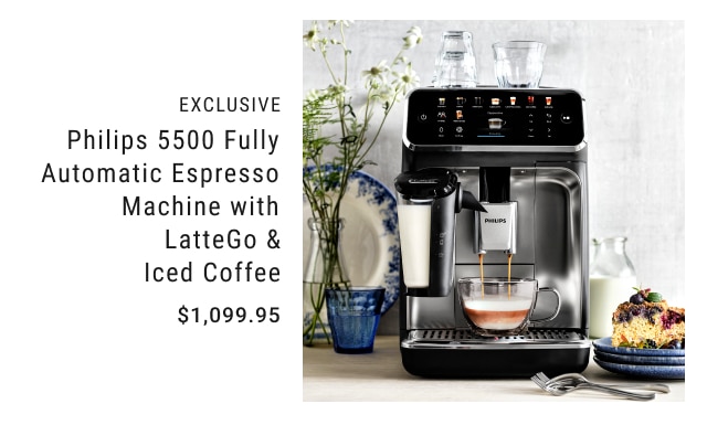 EXCLUSIVE - Philips 5500 Fully Automatic Espresso Machine with LatteGo &  Iced Coffee $1,099.95