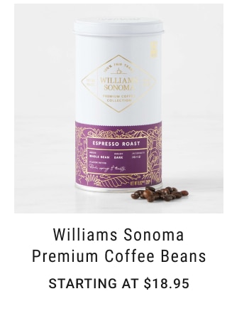 Williams Sonoma Premium Coffee Beans Starting at $18.95