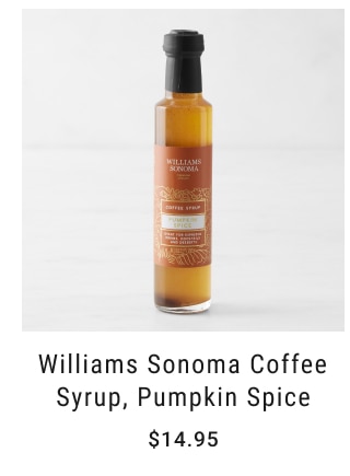 Williams Sonoma Coffee Syrup, Pumpkin Spice $14.95