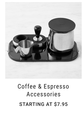 Coffee & Espresso Accessories Starting at $7.95