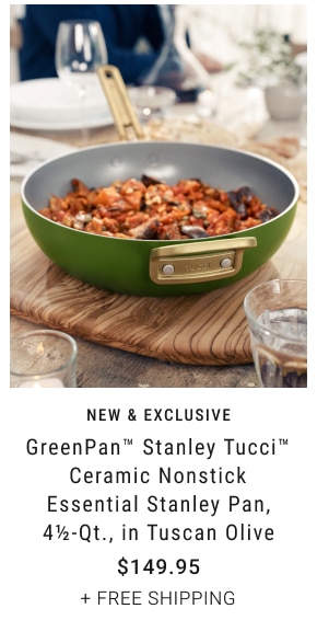 NEW & EXCLUSIVE - GreenPan™ Stanley Tucci™ Ceramic Nonstick Essential Stanley Pan, 4½-Qt., in Tuscan Olive $149.95 + FREE SHIPPING