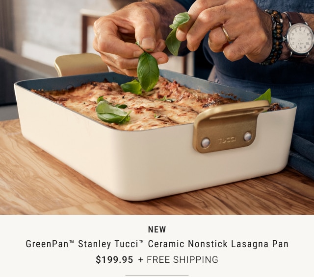 NEW - GreenPan™ Stanley Tucci™ Ceramic Nonstick Lasagna Pan $199.95 + FREE SHIPPING