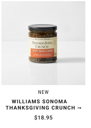 Williams Sonoma Thanksgiving crunch Starting at $18.95