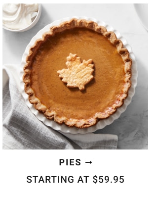 Pies Starting at $59.95