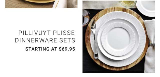 Pillivuyt Plisse Dinnerware Sets Starting at $69.95