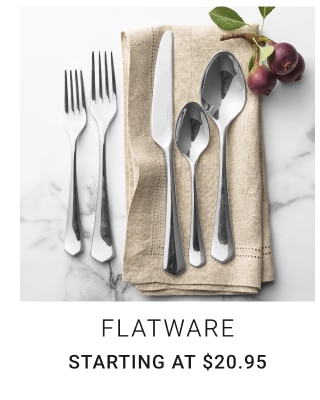 Flatware Starting at $20.95