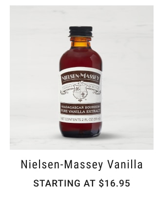 Nielsen-Massey Vanilla Starting at $16.95