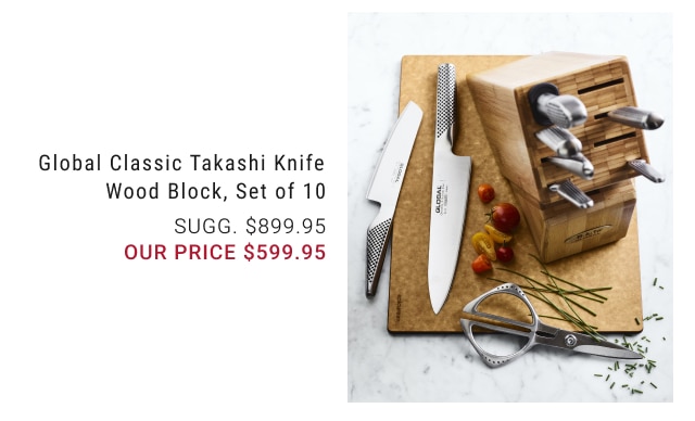 Global Classic Takashi Knife Wood Block, Set of 10 our price $599.95