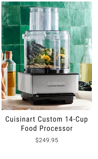 Cuisinart Custom 14-Cup Food Processor $249.95