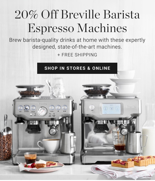 20% off Breville Barista Espresso Machines - shop in stores & online