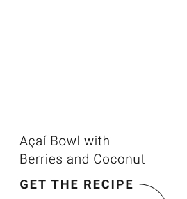 Açaí Bowl with  Berries and Coconut get the recipe