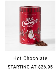 Hot Chocolate Starting at $26.95