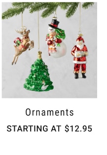 Ornaments Starting at $12.95