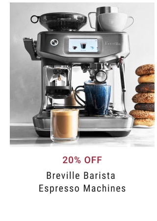 20% off Breville Barista Espresso Machines