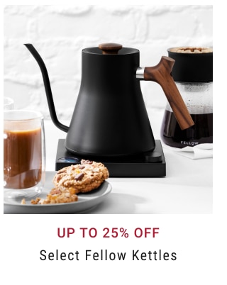 20% Off Select Fellow Kettles