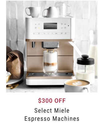 $300 Off Select Miele Espresso Machines