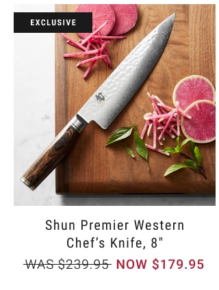 Shun Premier Western Chef’s Knife, 8” NOW $179.95