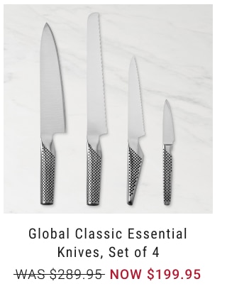 Global Classic Essential Knives, Set of 4 NOW $199.95