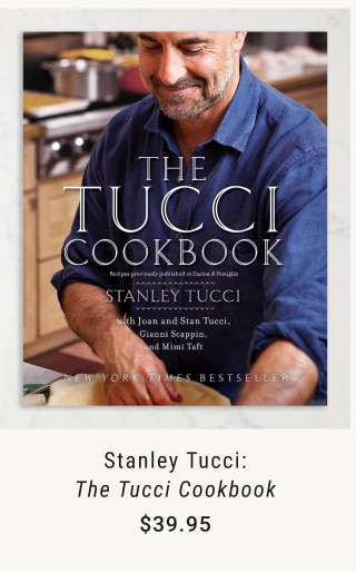 Stanley Tucci: The Tucci Cookbook $39.95