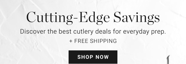 Cutting-Edge Savings shop now