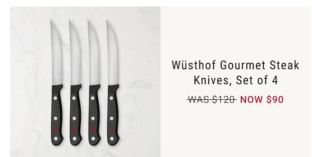 Wüsthof Gourmet Steak Knives, Set of 4 NOW $90