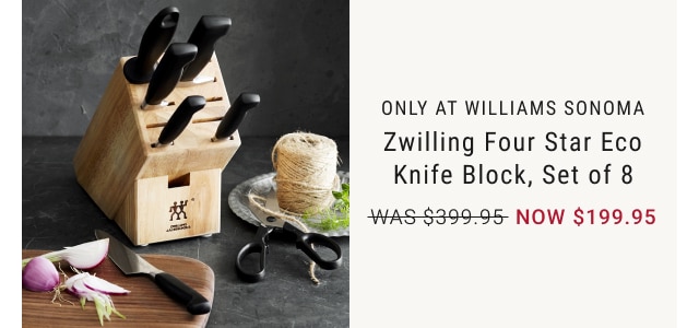 only at williams sonoma - Zwilling Four Star Eco Knife Block, Set of 8 NOW $199.95