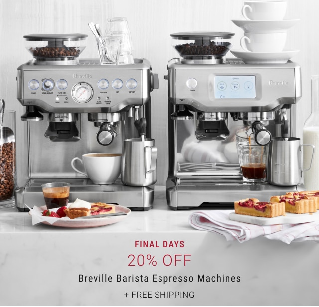 Final Days 20% Off - Breville Barista Espresso Machines + Free Shipping 