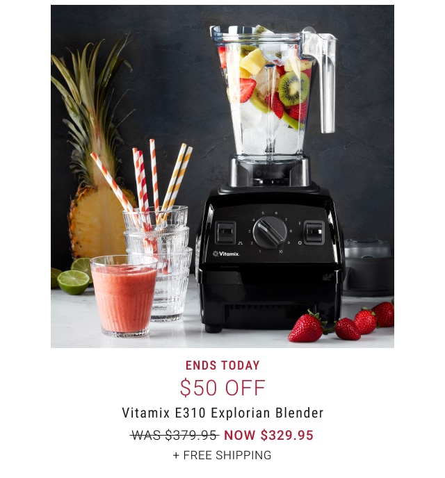 Ends Today $50 Off - Vitamix E310 Explorian Blender NOW $329.95 + Free Shipping