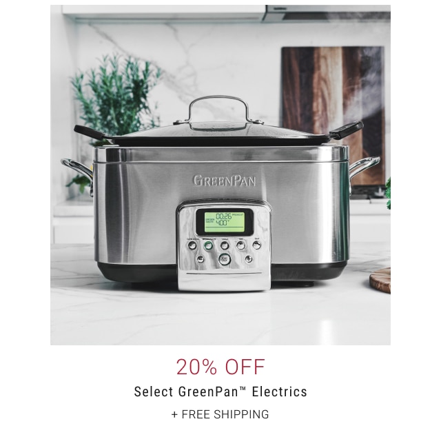 20% Off - Select GreenPan™ Electrics + Free Shipping