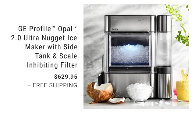 GE Profile™ Opal™ 2.0 Ultra Nugget Ice Maker with Side Tank & Scale Inhibiting Filter $629.95 + Free Shipping