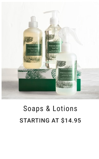 Soaps & Lotions Starting at $14.95