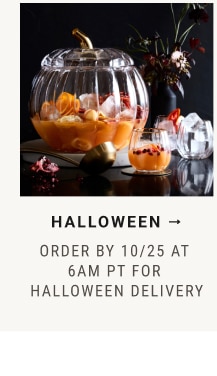 halloween - Order by 10/25 at 6AM PT for Halloween delivery