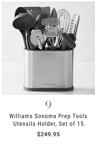 9 - Williams Sonoma Prep Tools Utensils Holder, Set of 15 our price $249.95