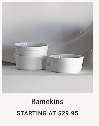 Ramekins Starting at $29.95