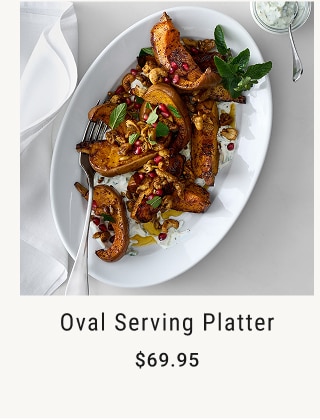 Oval Serving Platter - $69.95