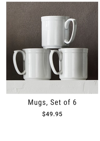 Mugs, Set of 6 - $49.95