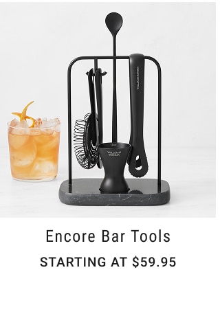 Encore Bar Tools Starting at $59.95