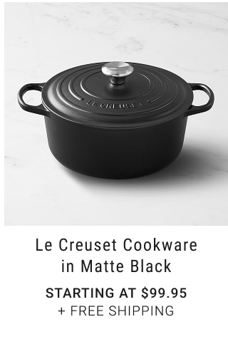 Le Creuset Cookware in Matte Black Starting at $99.95 + Free Shipping