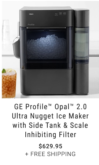 GE Profile™ Opal™ 2.0 Ultra Nugget Ice Maker with Side Tank & Scale Inhibiting Filter $629.95 + Free Shipping
