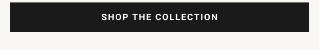 Shop the Collection