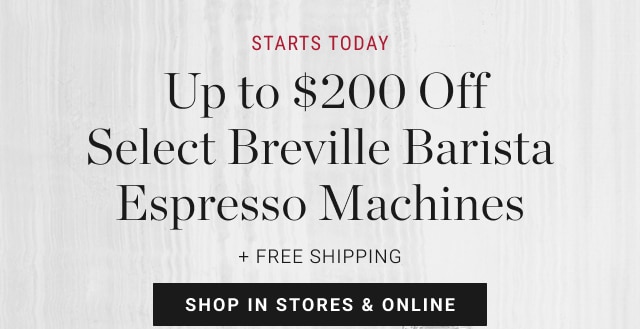 Starts Today - Up to $200 Off Select Breville Barista Espresso Machines - shop in stores & online