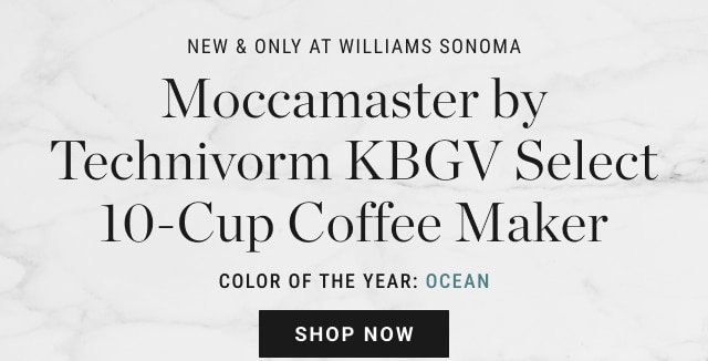 New & Only at Williams Sonoma Moccamaster by Technivorm KBGV Select 10-Cup Coffee Maker Color of the Year: Ocean - SHOP NOW