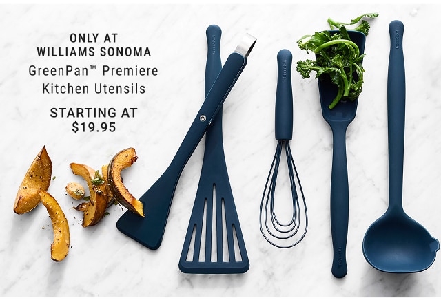 Only at Williams Sonoma - GreenPan™ Premiere Kitchen Utensils Starting at $19.95