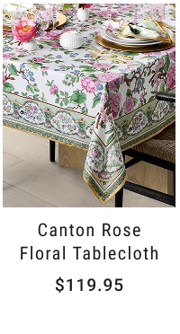 Canton Rose Floral Tablecloth - $119.95