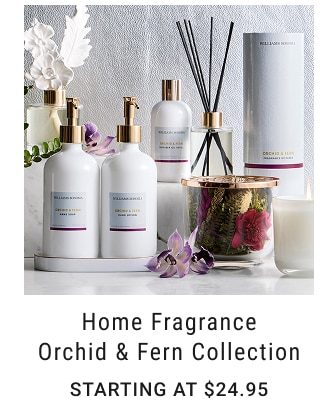 Home Fragrance Orchid & Fern Collection Starting at $24.95